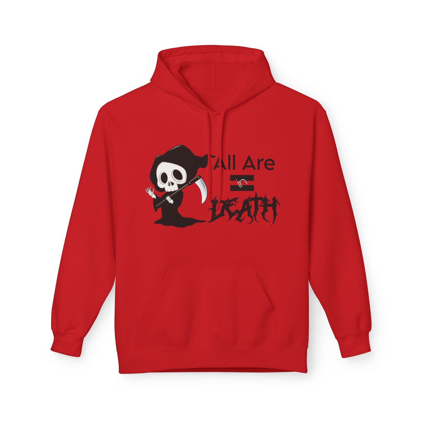 All Are Equal In Death Typographical Art Unisex Softstyle Fleece Hoodie