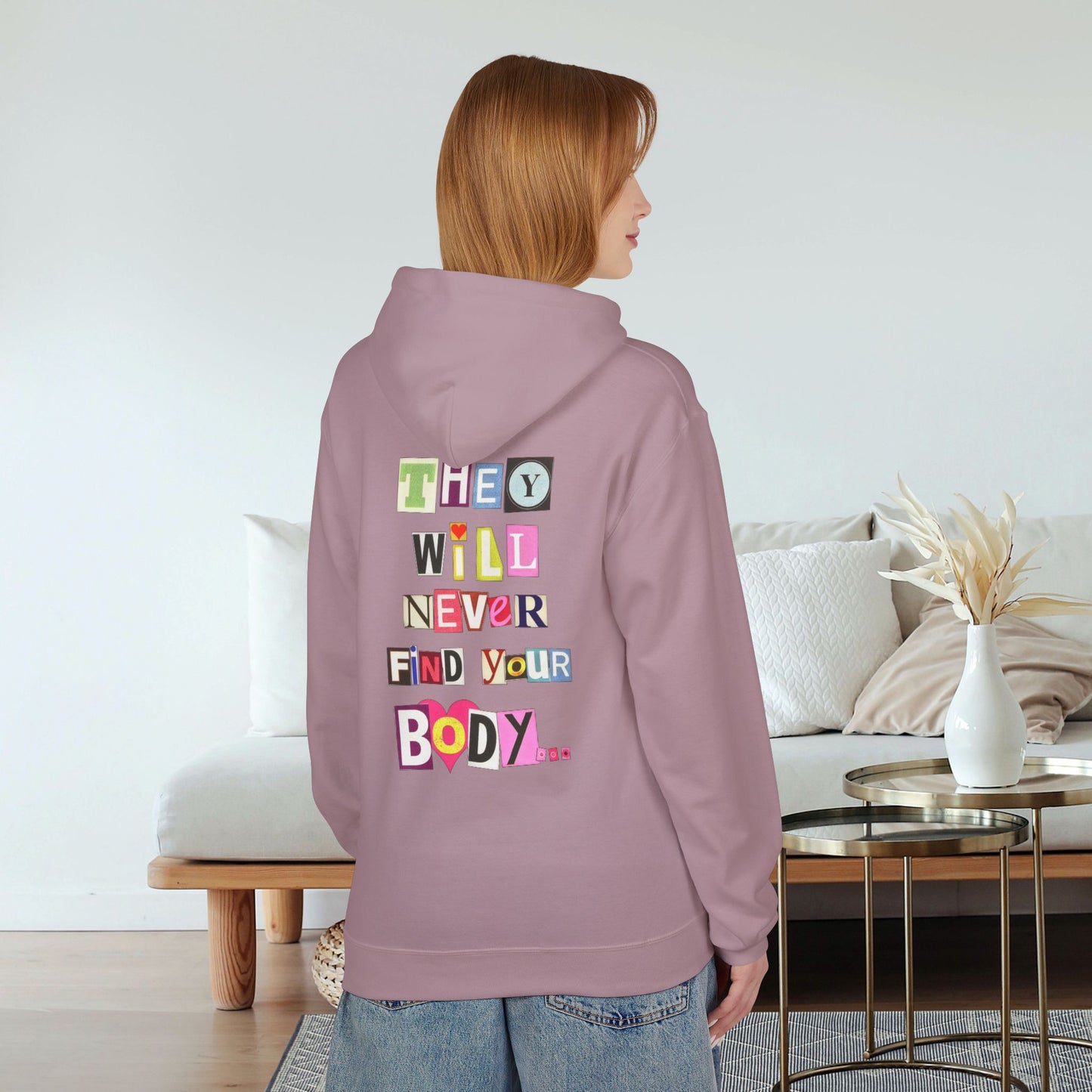 Women's They Will Never Find Your Body Typographical Art Softstyle Fleece Hoodie