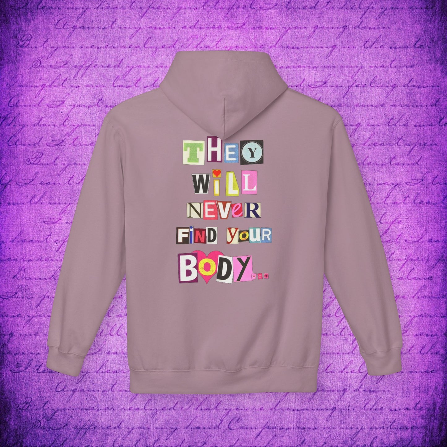 Women's They Will Never Find Your Body Typographical Art Softstyle Fleece Hoodie