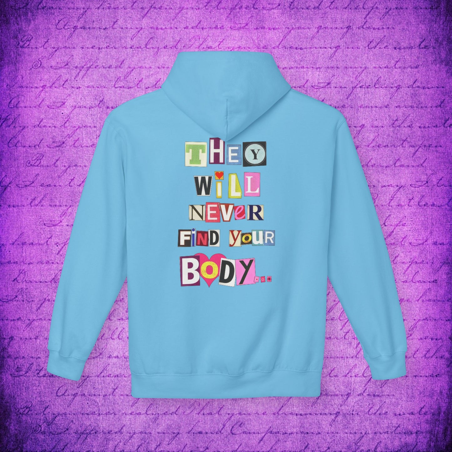 Women's They Will Never Find Your Body Typographical Art Softstyle Fleece Hoodie