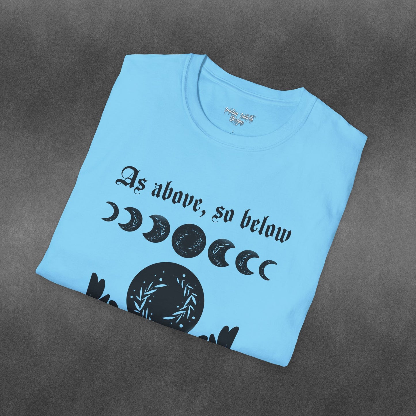 As Above So Below Typographical Art Softstyle T-Shirt