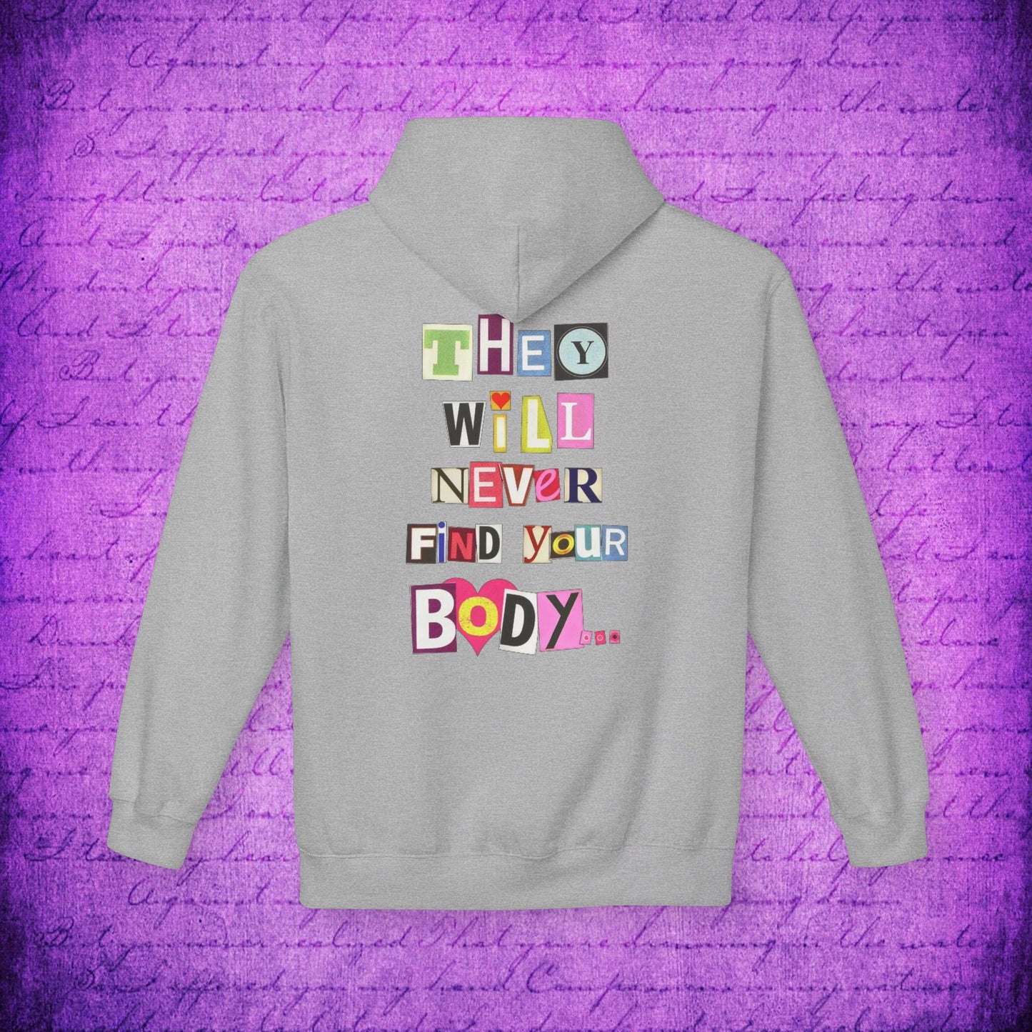 Women's They Will Never Find Your Body Typographical Art Softstyle Fleece Hoodie