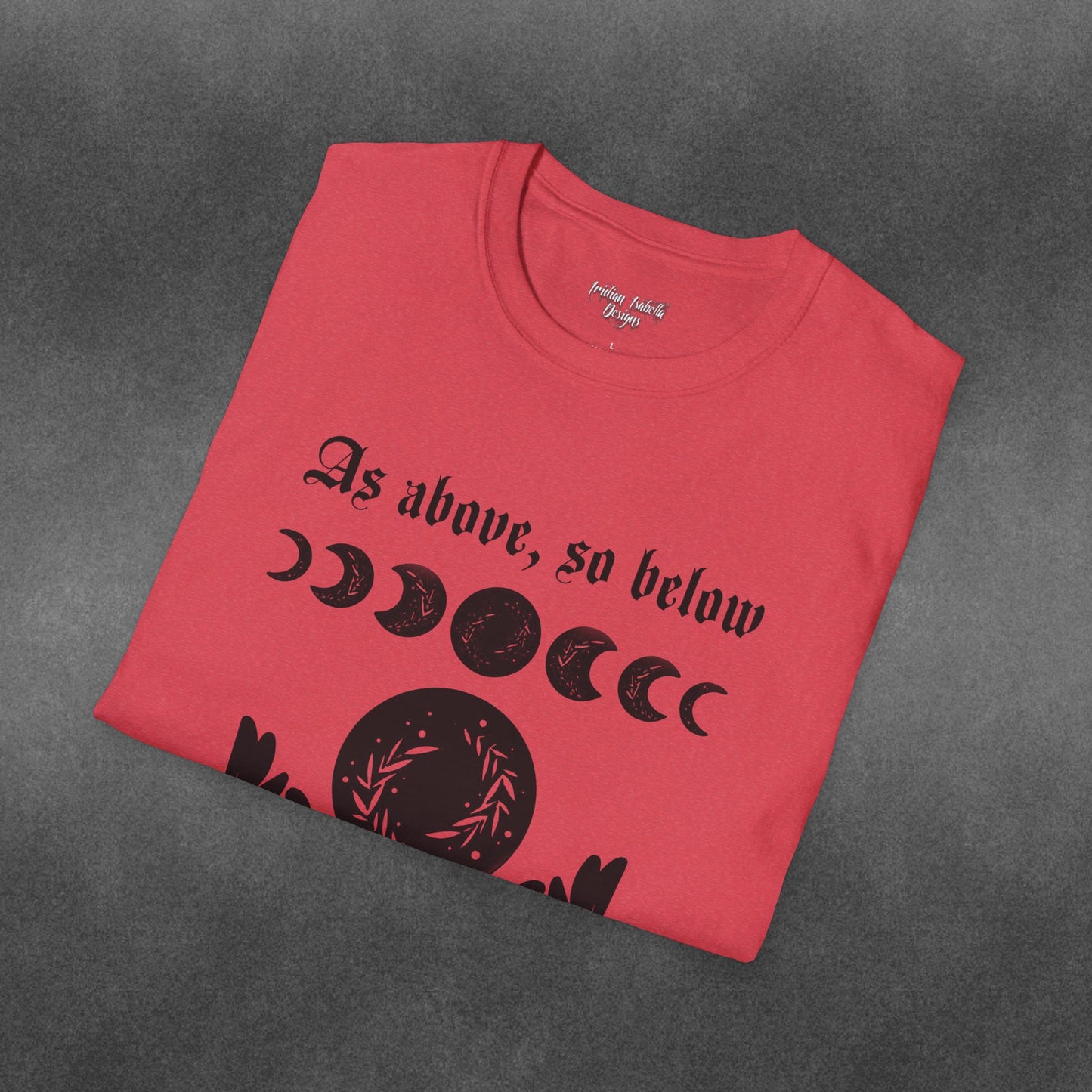 As Above So Below Typographical Art Softstyle T-Shirt