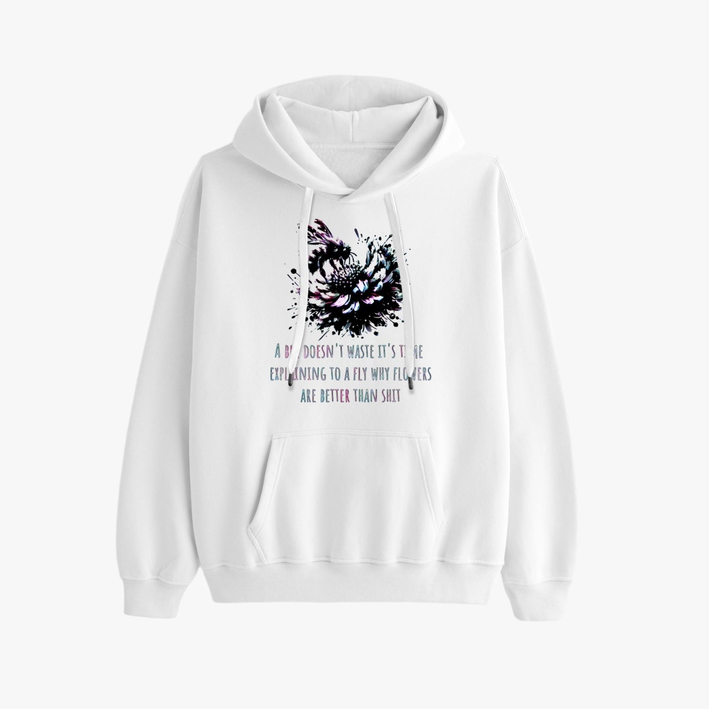 A Bee Doesn't Waste It's Time Typographical Art Pullover Hoodie - NocturnalExpressions