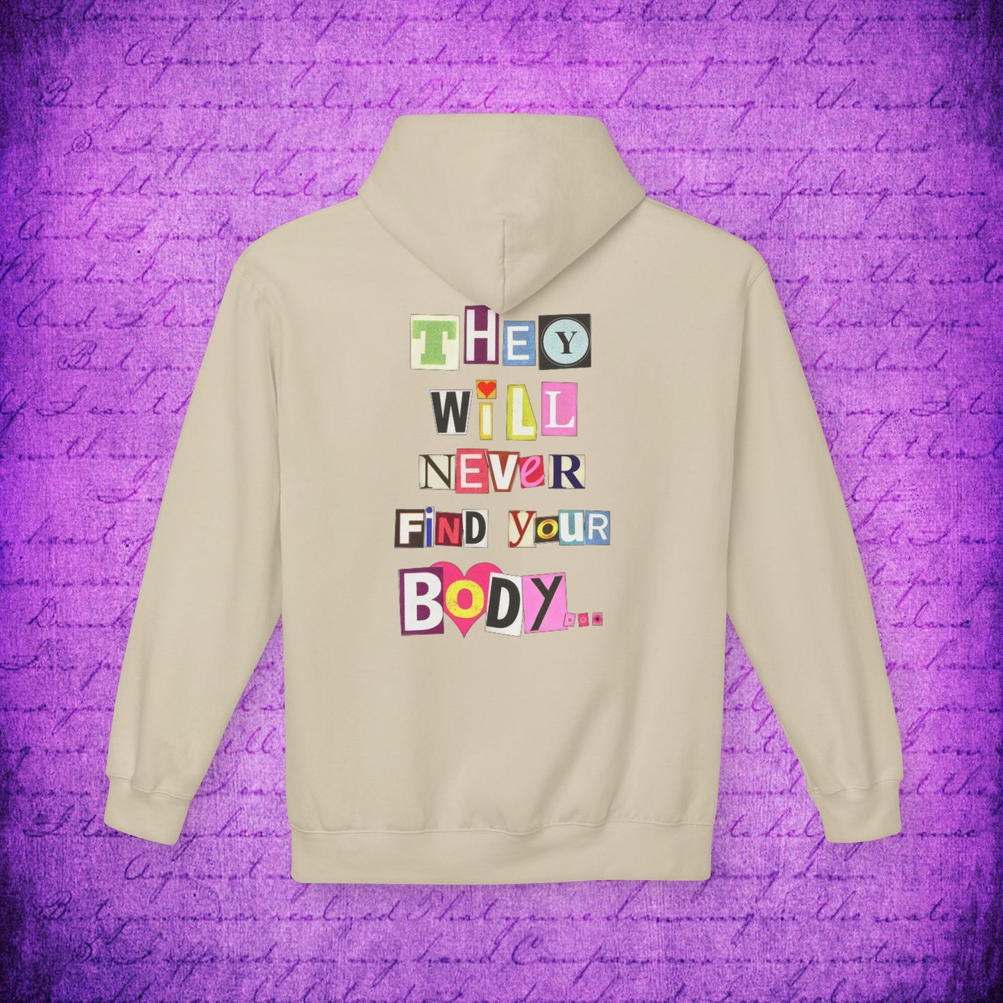 Women's They Will Never Find Your Body Typographical Art Softstyle Fleece Hoodie