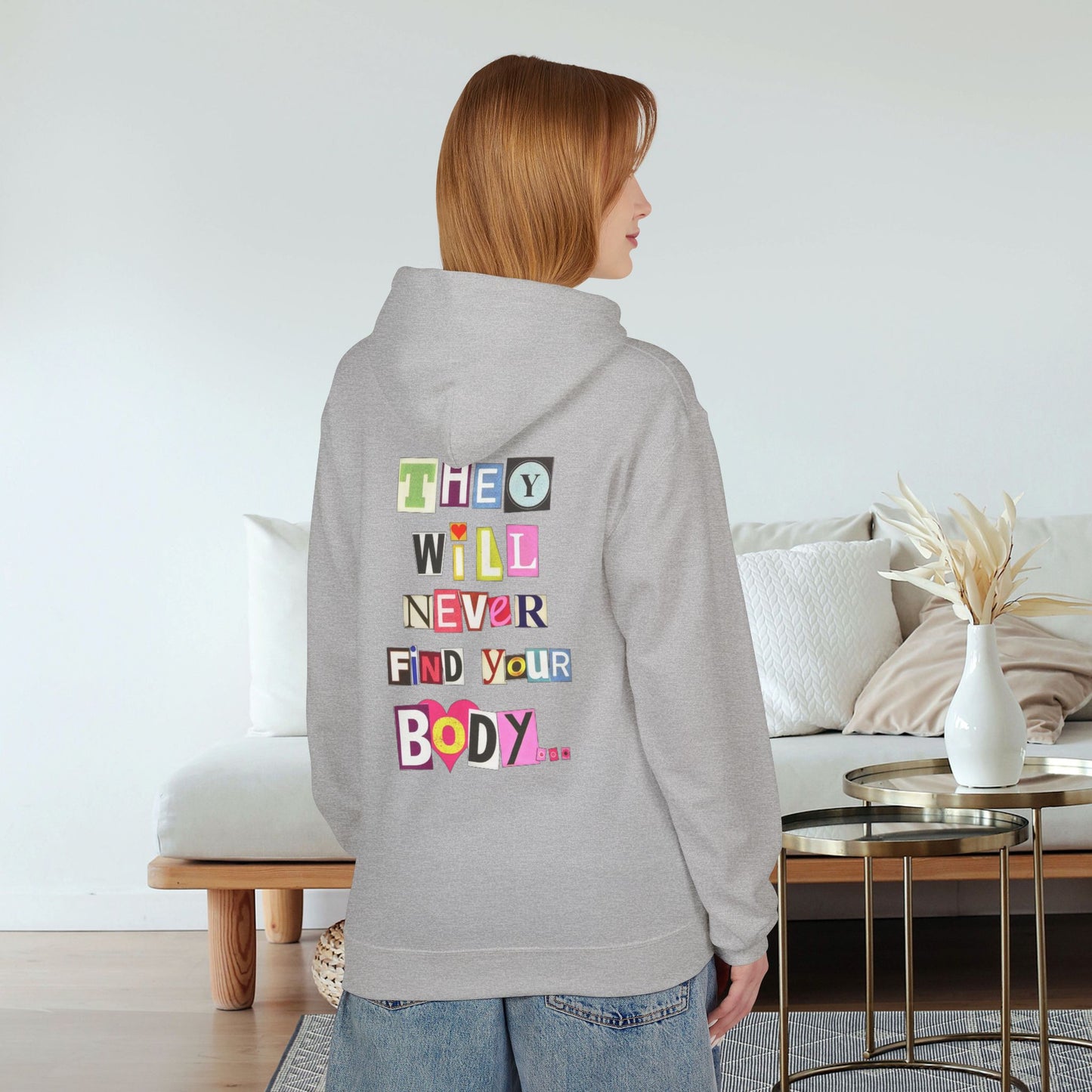 Women's They Will Never Find Your Body Typographical Art Softstyle Fleece Hoodie